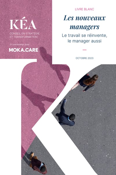 Livre Blanc Kéa - Les Nouveaux Managers-1 Livre Blanc Kéa - Les Nouveaux Managers-1